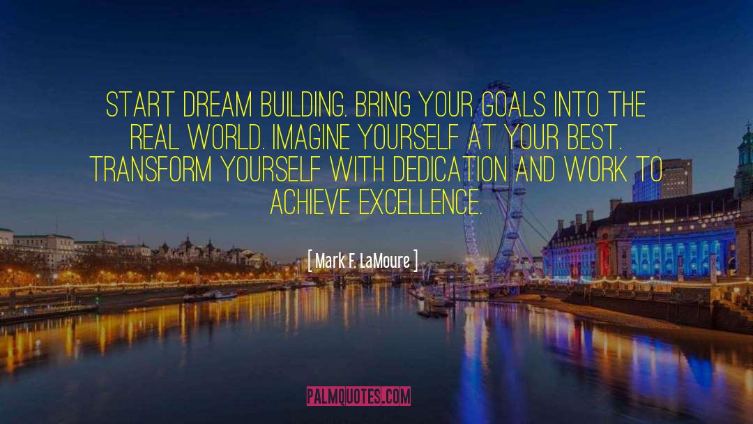 Speak Life Into Your Goals quotes by Mark F. LaMoure