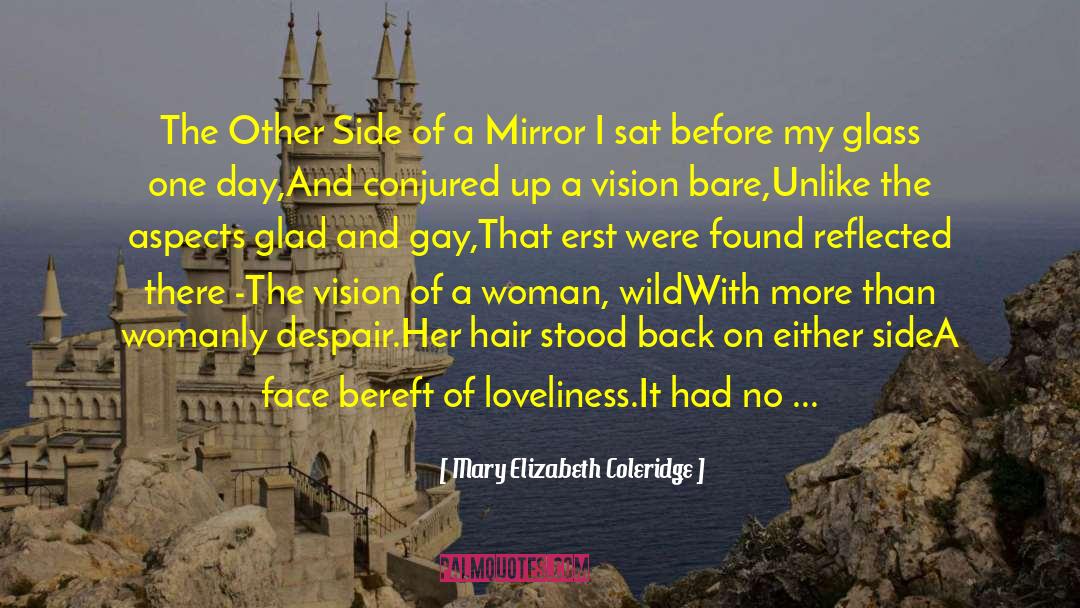 Speak Mirror quotes by Mary Elizabeth Coleridge