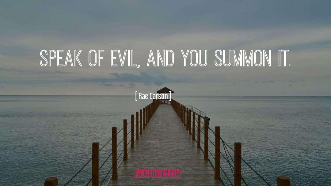 Speak Of Evil quotes by Rae Carson