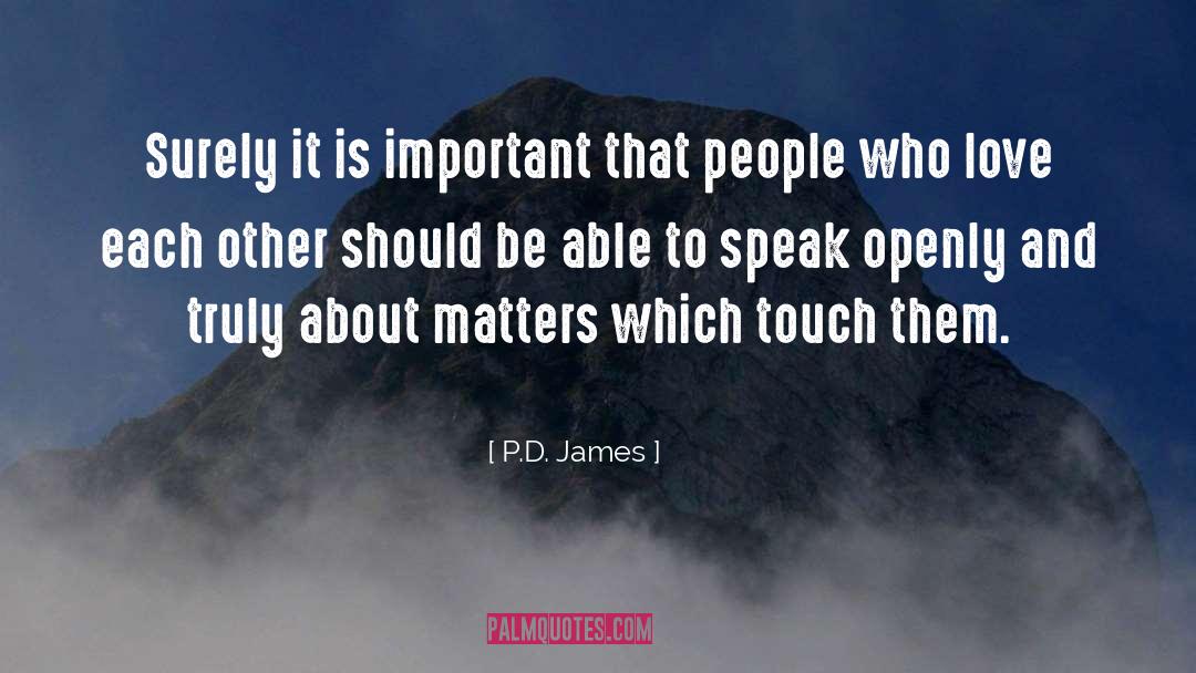Speak Openly quotes by P.D. James