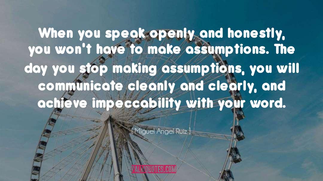 Speak Openly quotes by Miguel Angel Ruiz