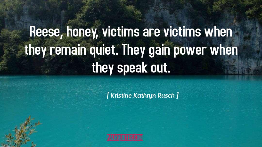 Speak Out quotes by Kristine Kathryn Rusch