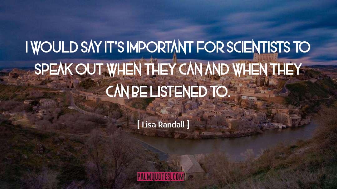 Speak Out quotes by Lisa Randall