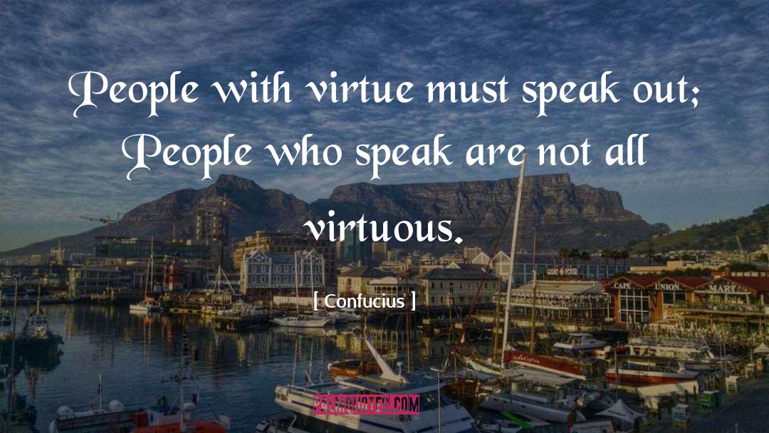 Speak Out quotes by Confucius