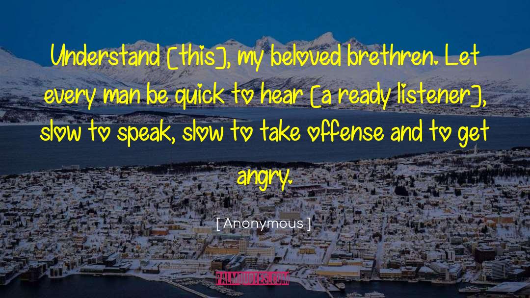 Speak Slow quotes by Anonymous