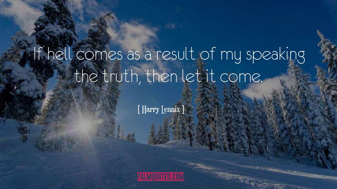 Speak The Truth quotes by Harry Lennix