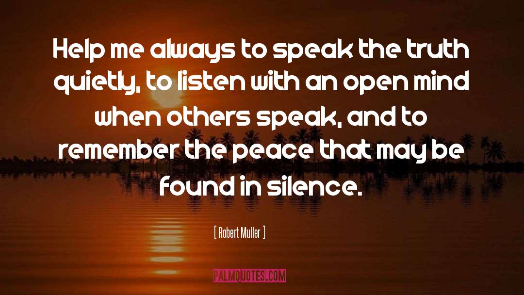 Speak The Truth quotes by Robert Muller