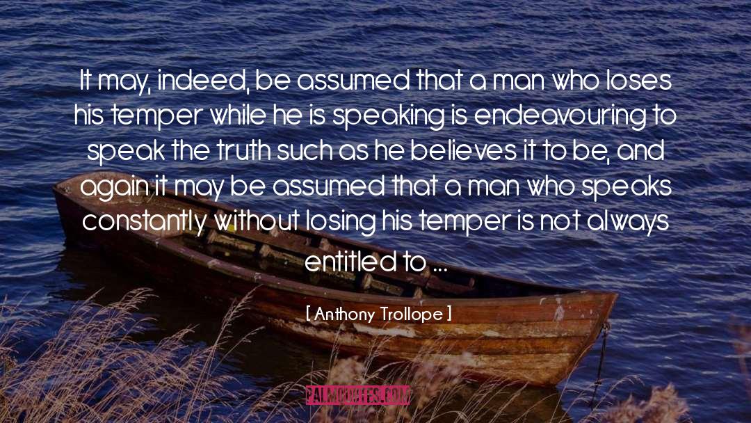 Speak The Truth quotes by Anthony Trollope