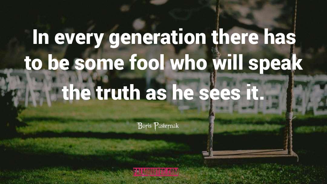 Speak The Truth quotes by Boris Pasternak