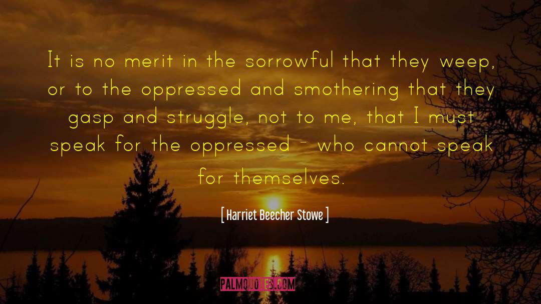 Speak Well quotes by Harriet Beecher Stowe