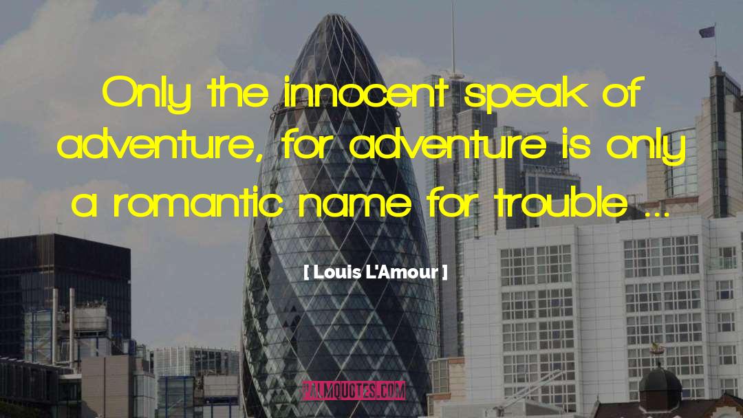 Speak Well quotes by Louis L'Amour