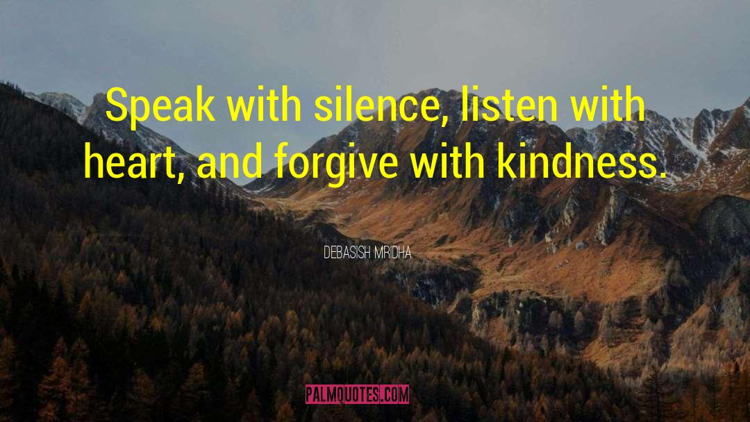 Speak With Silence quotes by Debasish Mridha