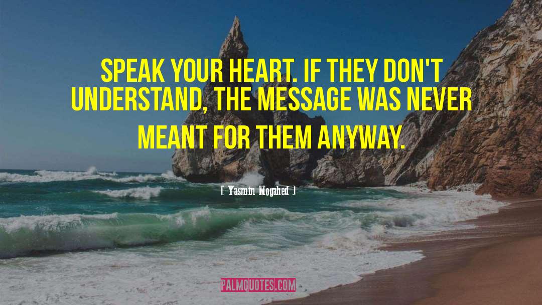 Speak Your Heart quotes by Yasmin Mogahed