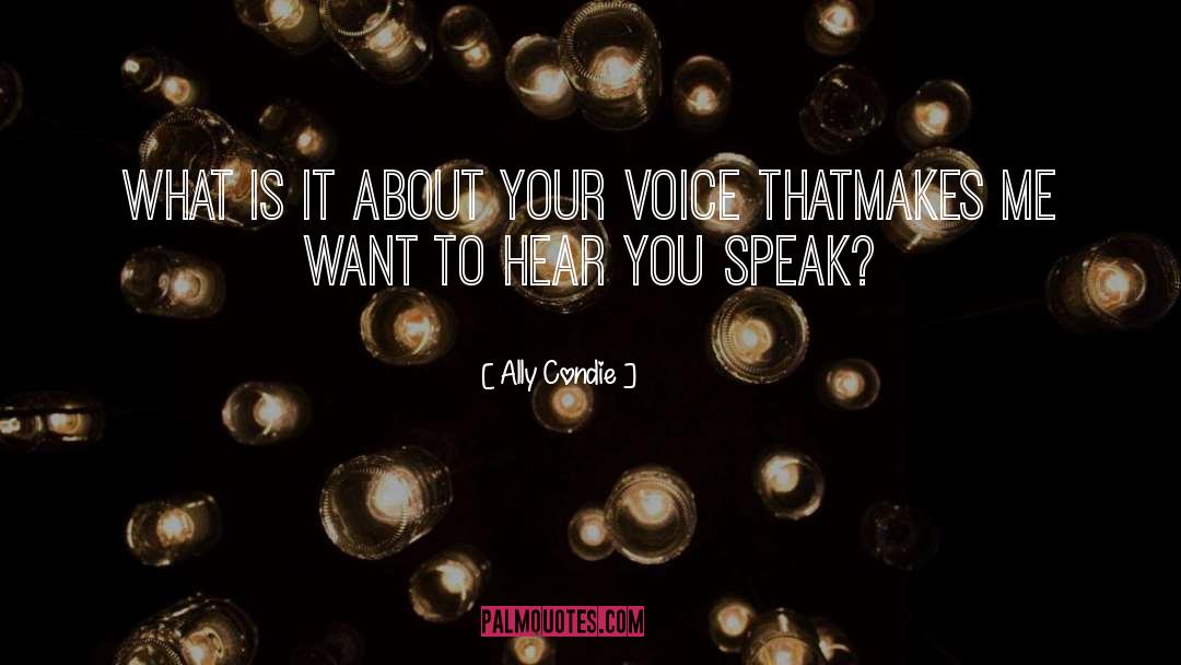 Speak Your Heart quotes by Ally Condie
