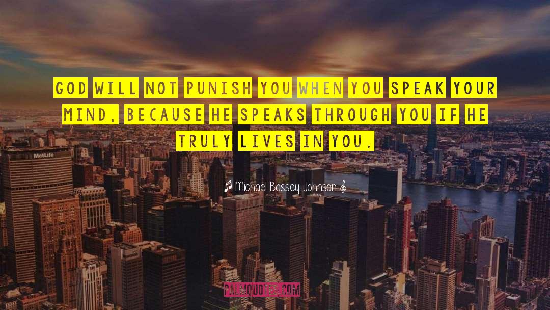 Speak Your Mind quotes by Michael Bassey Johnson