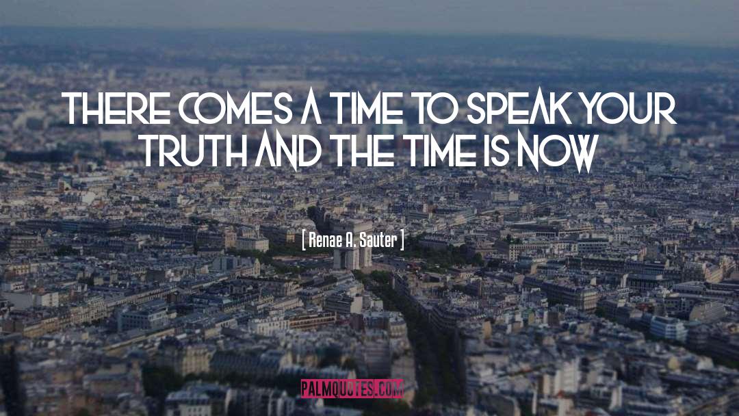 Speak Your Truth quotes by Renae A. Sauter