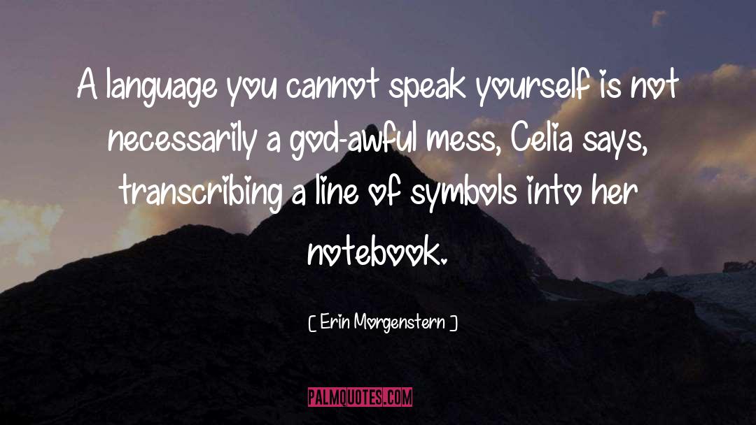 Speak Yourself quotes by Erin Morgenstern