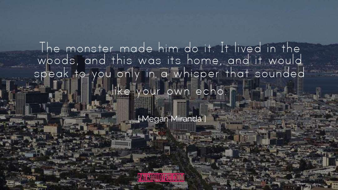 Speak Yourself quotes by Megan Miranda