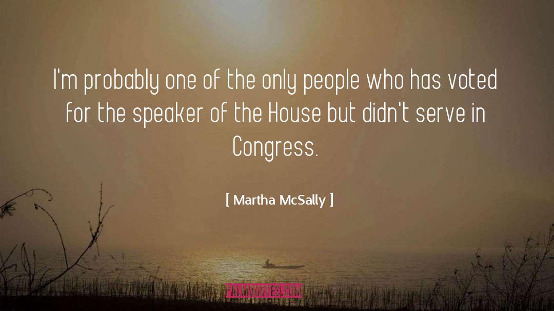 Speaker Of The House quotes by Martha McSally