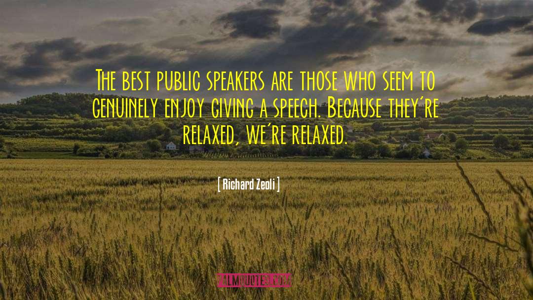 Speakers quotes by Richard Zeoli