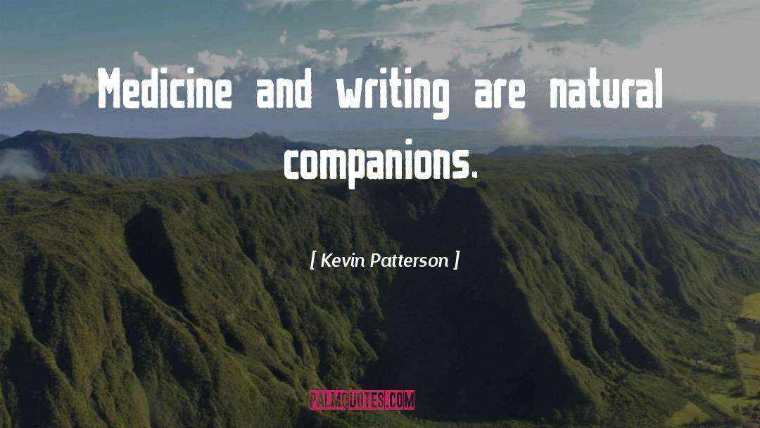 Speaking And Writing quotes by Kevin Patterson