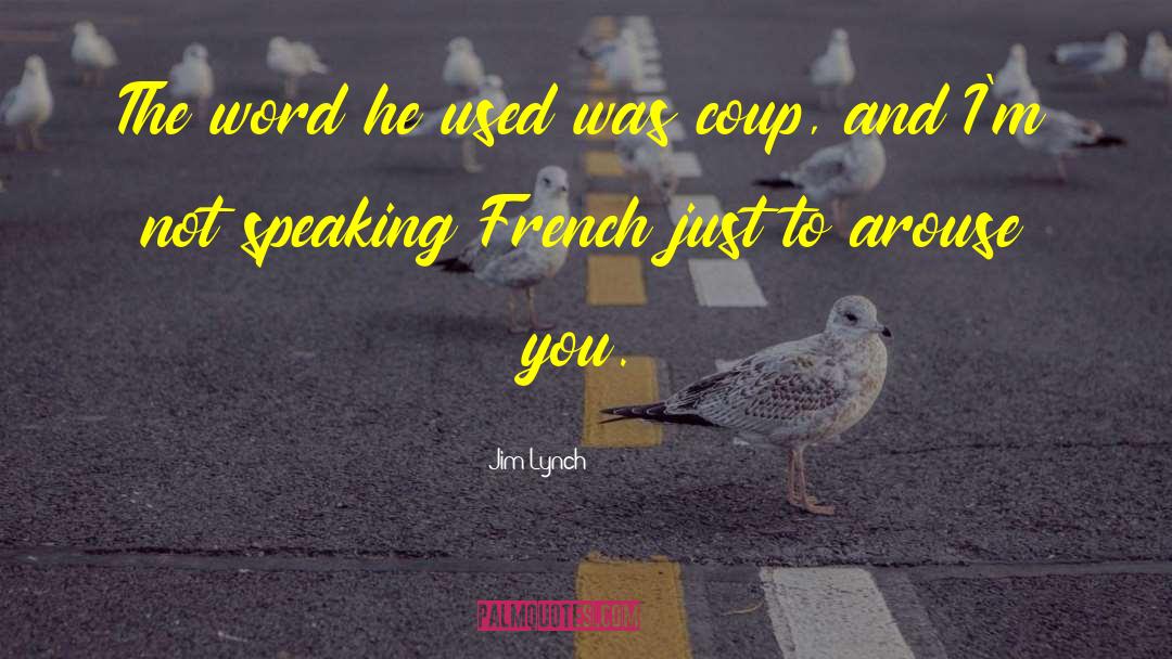 Speaking French quotes by Jim Lynch