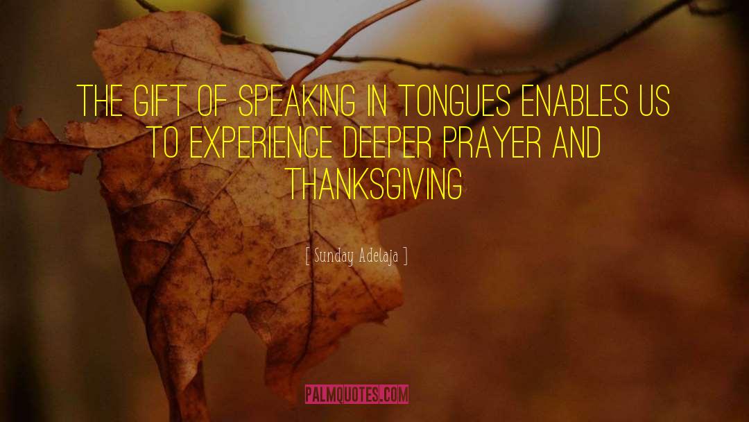 Speaking In Tongues quotes by Sunday Adelaja