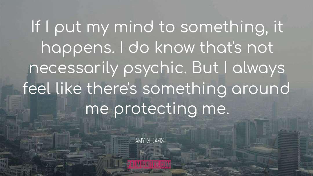 Speaking My Mind quotes by Amy Sedaris