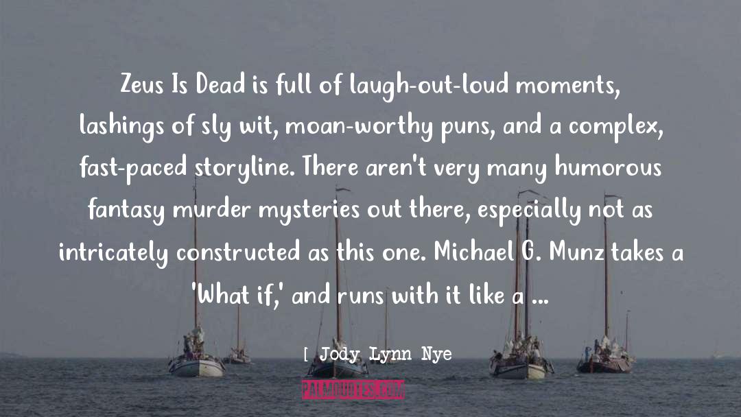 Speaking Of The Dead quotes by Jody Lynn Nye