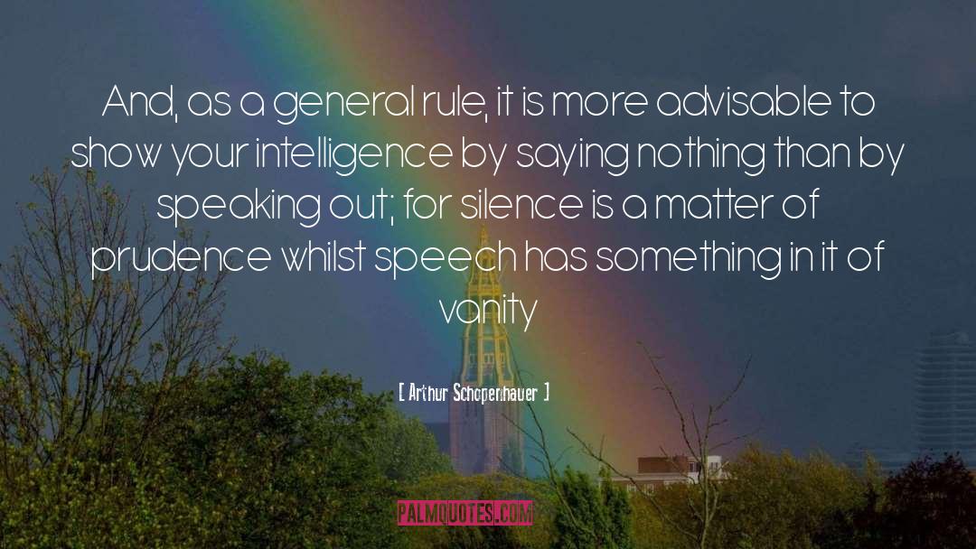 Speaking Out quotes by Arthur Schopenhauer