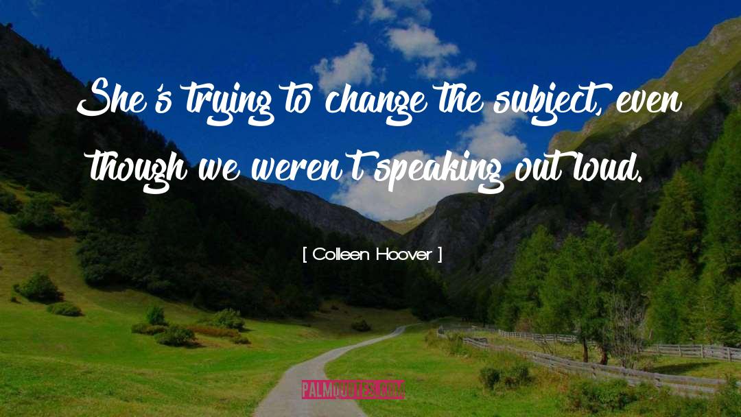 Speaking Out quotes by Colleen Hoover