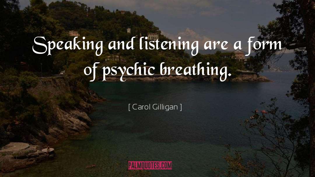 Speaking Skills quotes by Carol Gilligan