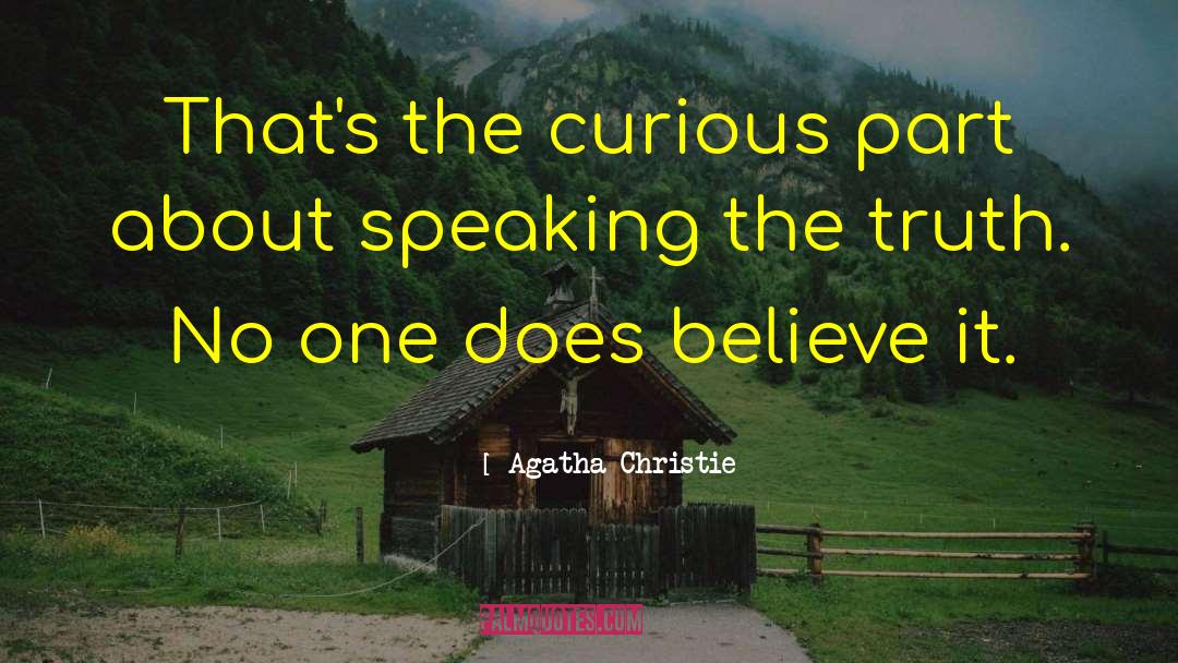 Speaking The Truth quotes by Agatha Christie