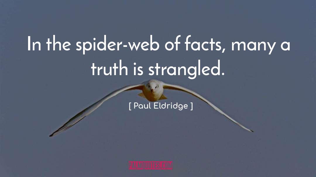 Speaking The Truth quotes by Paul Eldridge