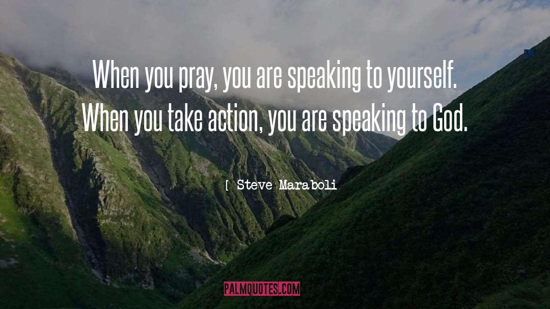 Speaking To God quotes by Steve Maraboli