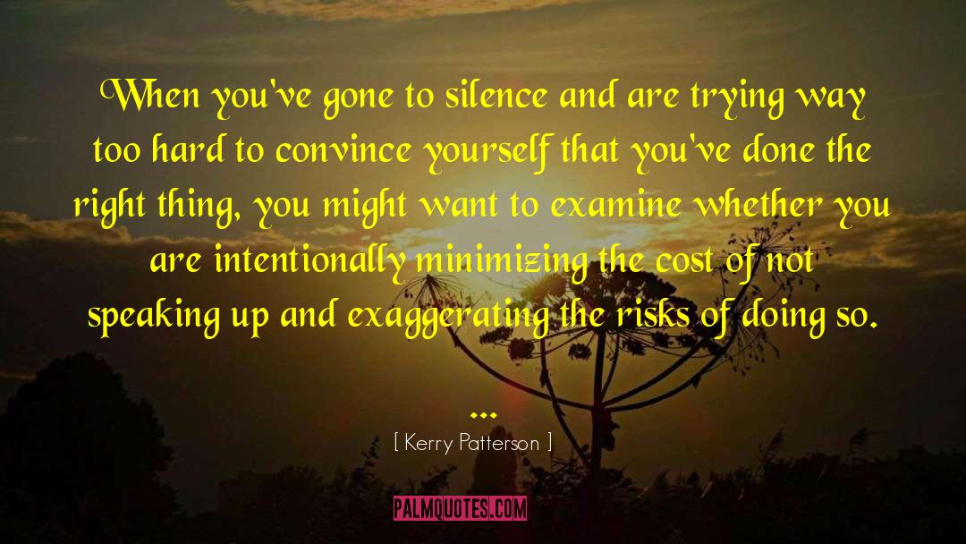 Speaking Up quotes by Kerry Patterson