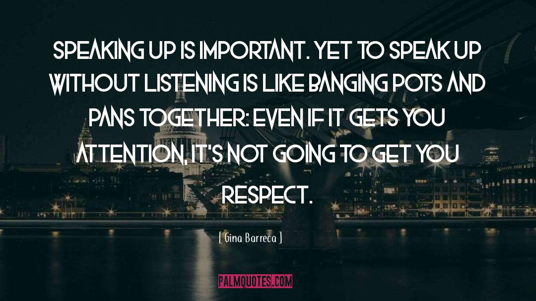 Speaking Up quotes by Gina Barreca