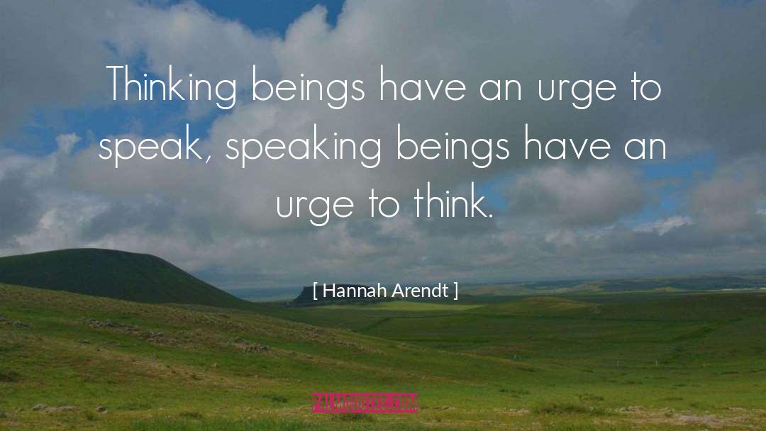 Speaking Up quotes by Hannah Arendt