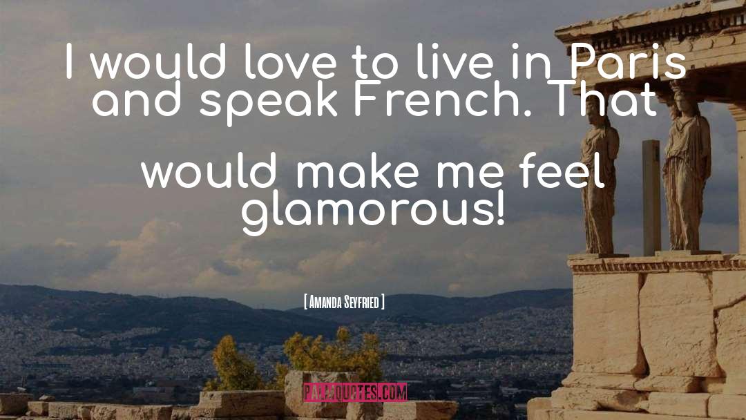 Speaks French quotes by Amanda Seyfried