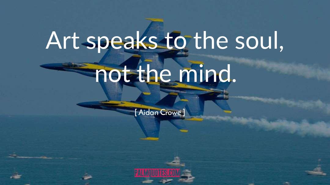 Speaks quotes by Aidan Crowe