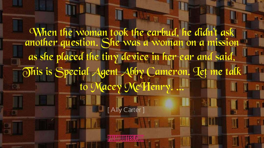 Special Agent quotes by Ally Carter