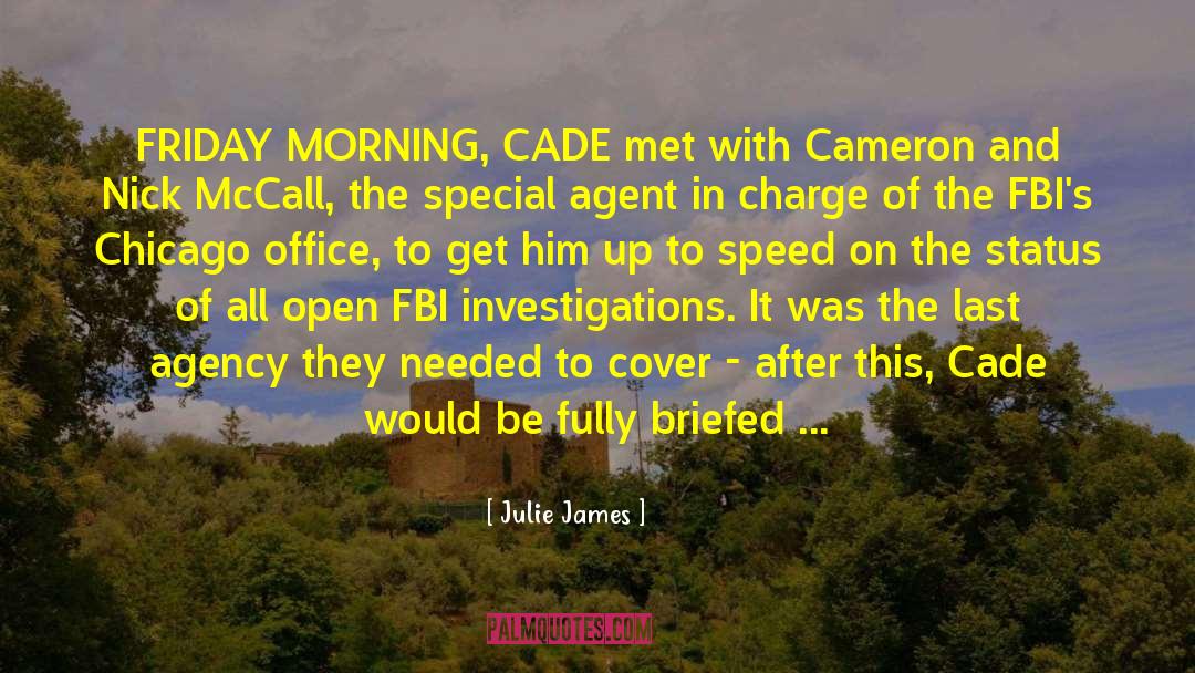 Special Agent quotes by Julie James