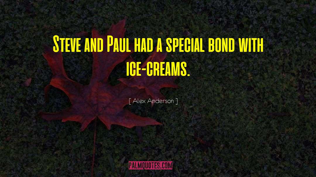 Special Bond quotes by Alex Anderson