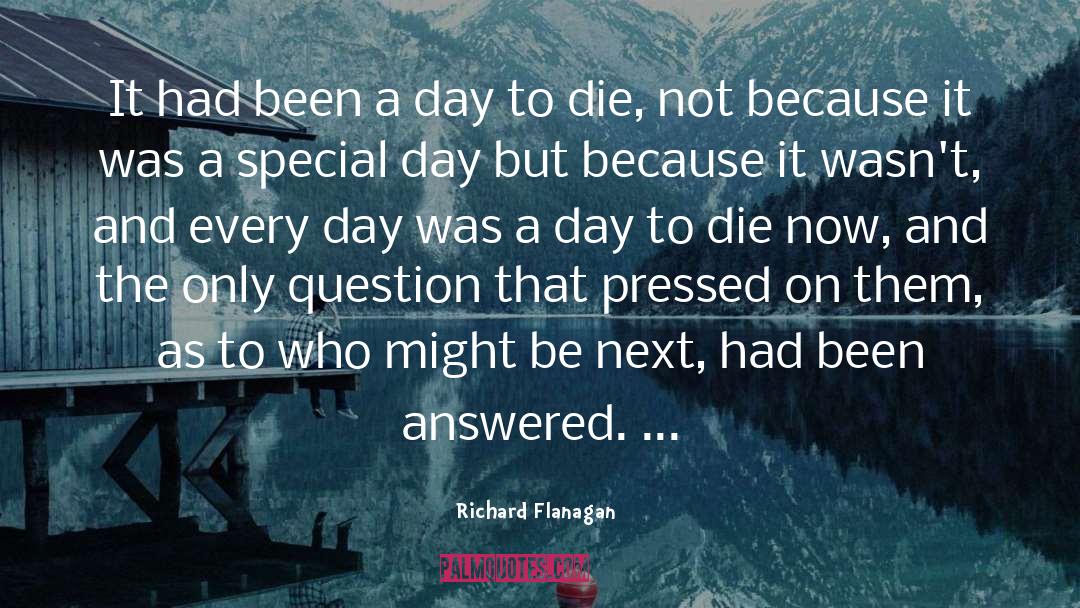Special Day quotes by Richard Flanagan