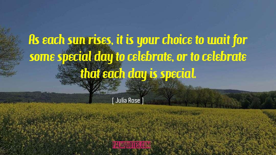 Special Day quotes by Julia Rose