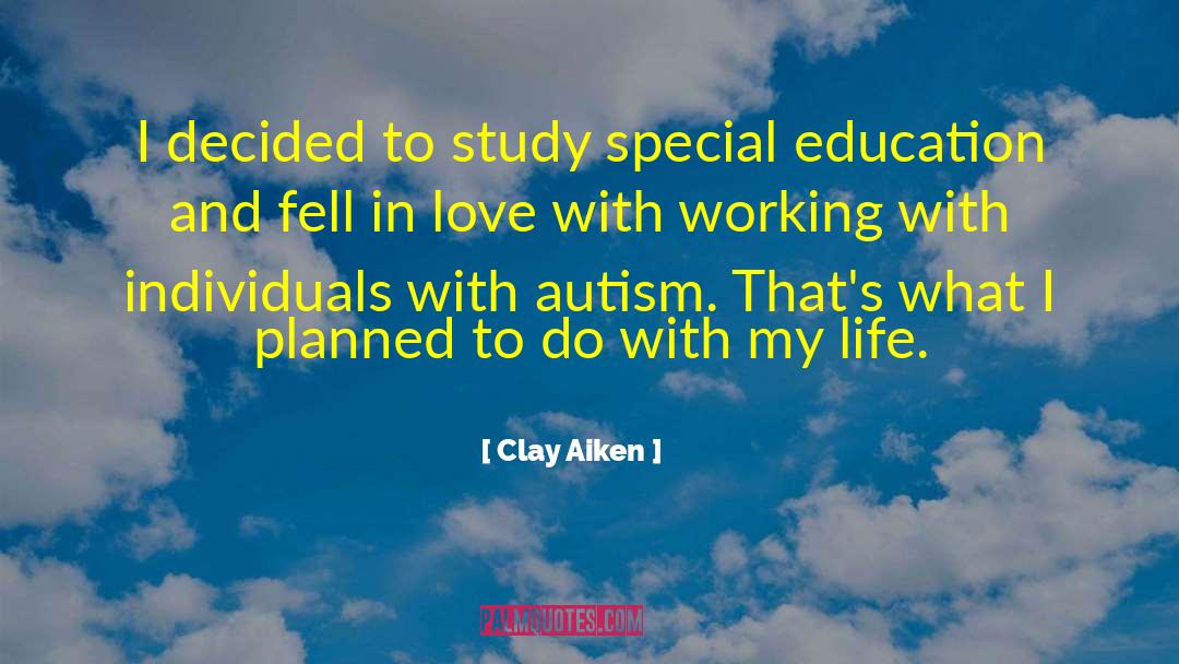 Special Education quotes by Clay Aiken