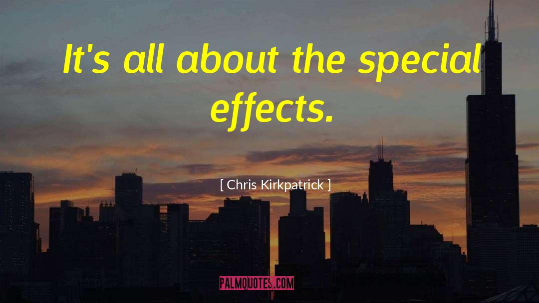 Special Effects quotes by Chris Kirkpatrick