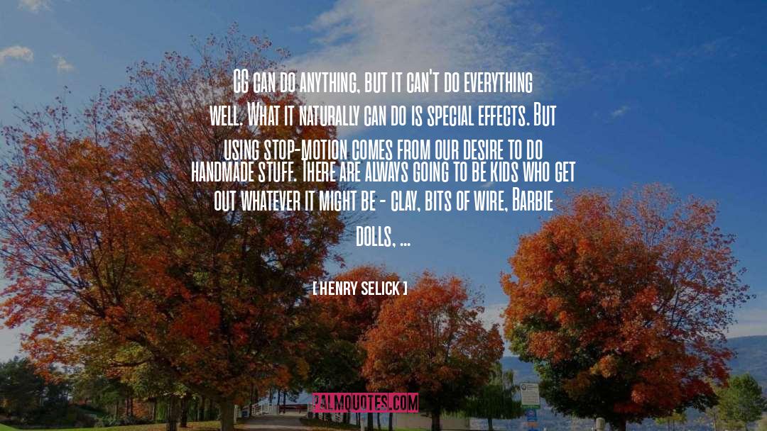 Special Effects quotes by Henry Selick