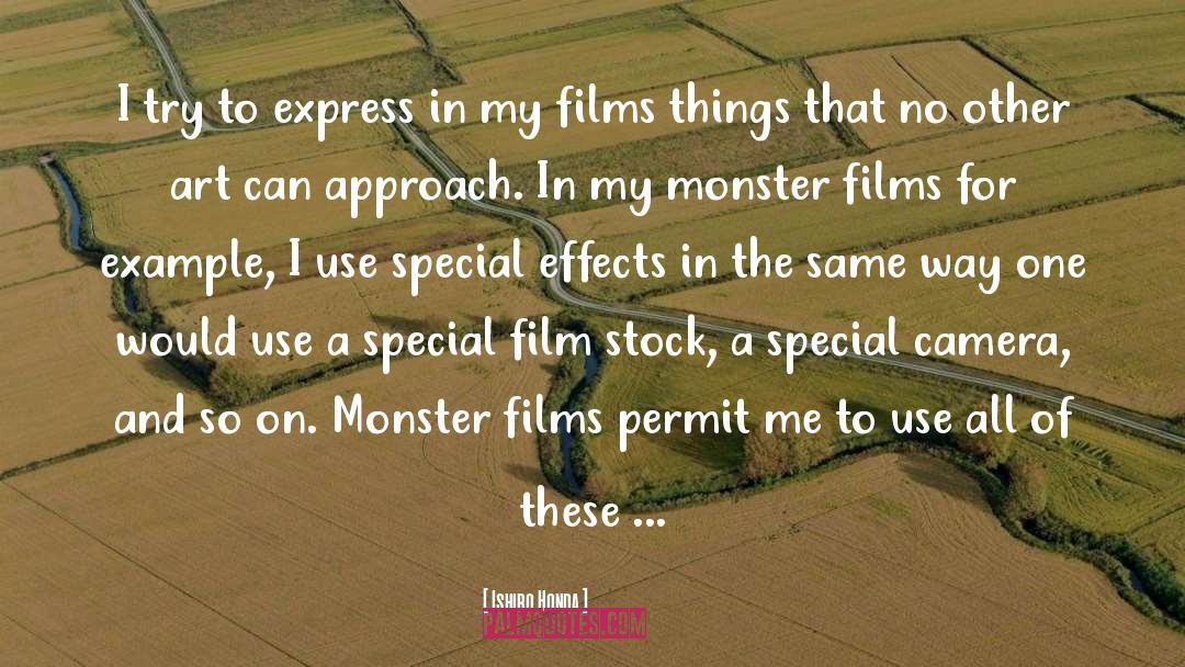 Special Effects quotes by Ishiro Honda
