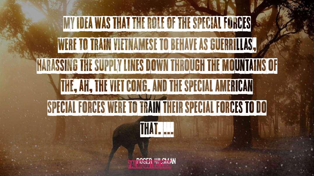 Special Forces 2011 quotes by Roger Hilsman